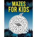 Mazes For kids: Maze fun learning Activity Workbook for Children ages 4-8 - kindergarten preschool pre k maze puzzles for kids - Paperback