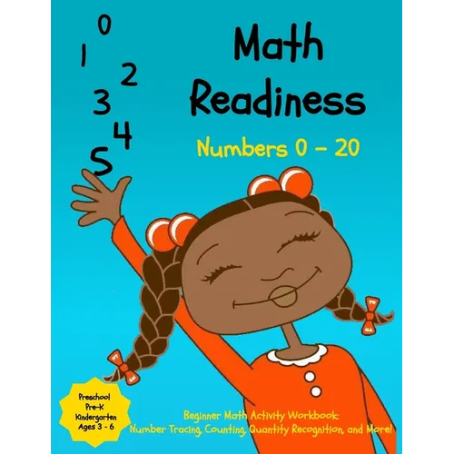 Preschool Math Readiness Workbook: Beginner Math Skills for Pre-K, Preschool, Kindergarten, Kids Ages 3 - 6, and Toddlers: Trace Numbers, Counting, Nu - Paperback