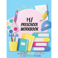 My Preschool Workbook: Activity Book For Pre-K to First Grade (Kids activity books) - Paperback