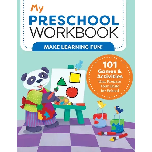 My Preschool Workbook: 101 Games & Activities That Prepare Your Child for School - Paperback