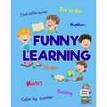 Funny Learning Activity book for Kids: Brain Games for Clever Kids Toddler Learning Activities Pre K to Kindergarten (Preschool Workbooks) Ι Fun - Paperback