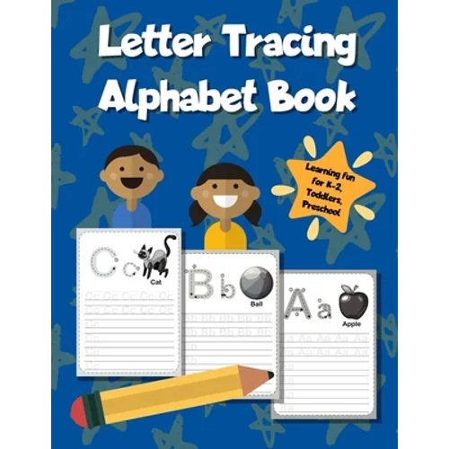 Letter Tracing Alphabet Book: ABC Learning Workbook for Kids - Toddlers, Preschool, K-2 - Blue - Paperback