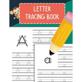 Letter Tracing Book: Practice Writing Letters for Pre K, Preschool, Kindergarten, and Kids Ages 3-5 Learn to Write Alphabet A-Z and Words - Paperback