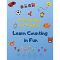 Activity Book For Toddlers: Educational & Fun Toddler Activities, Workbook for Count Toys and Name their. - Paperback