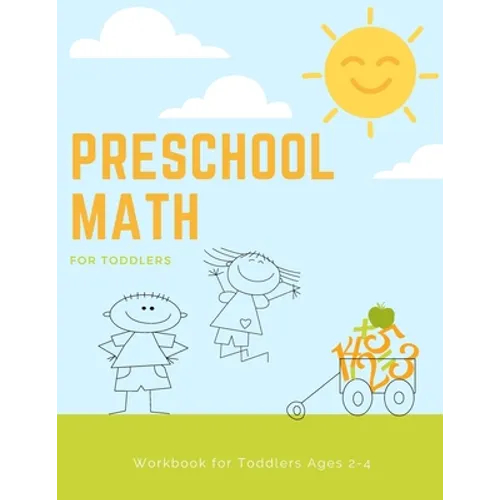 Preschool Math Workbook for Toddlers Ages 2-4: Beginner Preschool Math Activity Book with Number Tracing, Colors, Shapes, Pre-Writing, Pre-Reading and - Paperback
