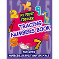 My First Toddler Tracing Numbers Book: Give your child all the practice, Math Activity Book, practice for preschoolers, First Handwriting, Coloring Bo - Paperback