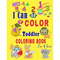 I Can Color Toddler Coloring Book for 1 year: Baby First Coloring Book/47 pages, 8.5 in x 11 in - Paperback