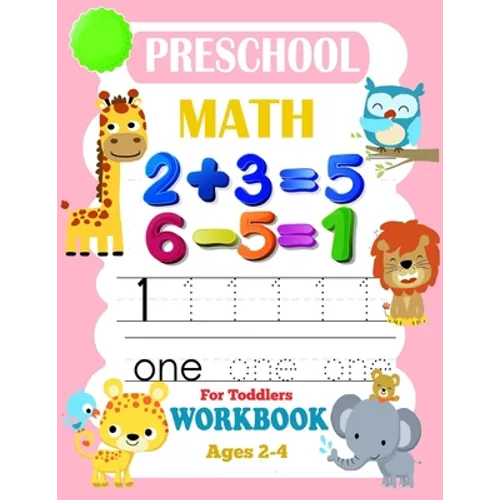 Preschool Math Workbook for Toddlers Ages 2-4: Math Addition And Subtraction Workbook, Beginner Math Preschool Learning Book (Practical Math ) + Lette - Paperback